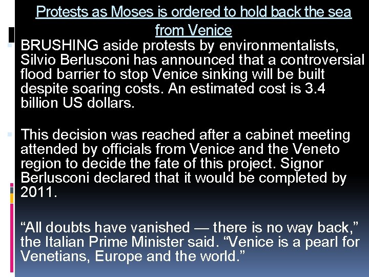 Protests as Moses is ordered to hold back the sea from Venice BRUSHING aside