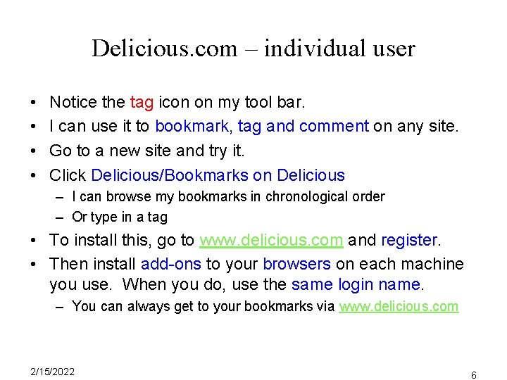 Delicious. com – individual user • • Notice the tag icon on my tool