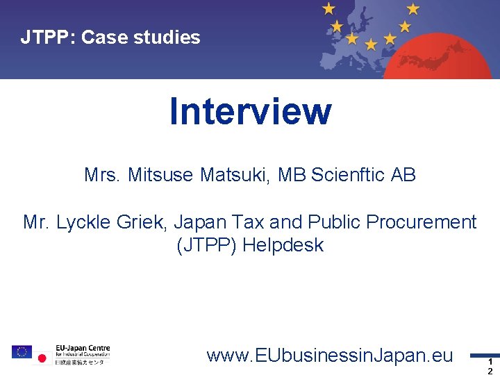 JTPP: Case studies Topic 1 Topic 2 Topic 3 Topic 4 Contact Interview Mrs.