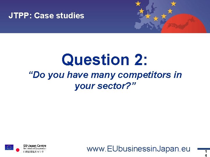 JTPP: Case studies Topic 1 Topic 2 Topic 3 Topic 4 Contact Question 2: