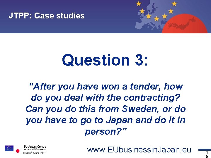 JTPP: Case studies Topic 1 Topic 2 Topic 3 Topic 4 Contact Question 3: