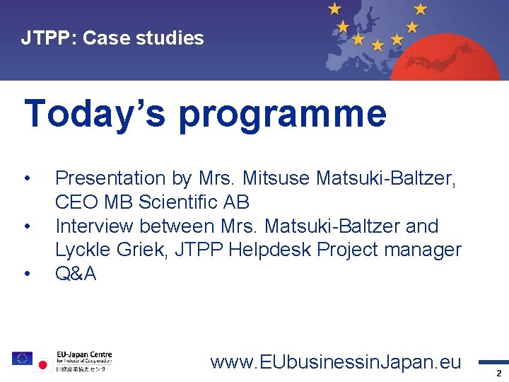 JTPP: Case studies Topic 1 Topic 2 Topic 3 Topic 4 Contact Today’s programme