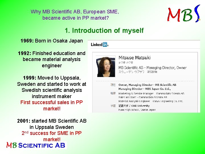 Why MB Scientific AB, European SME, became active in PP market? 1. Introduction of