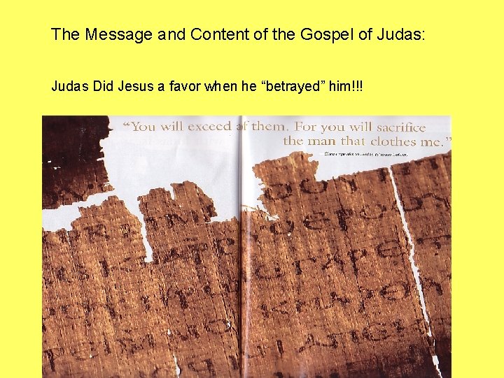 The Message and Content of the Gospel of Judas: Judas Did Jesus a favor