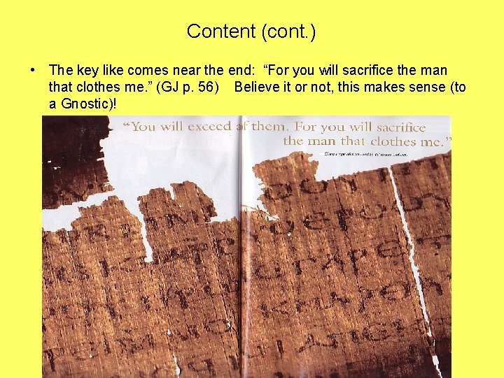 Content (cont. ) • The key like comes near the end: “For you will