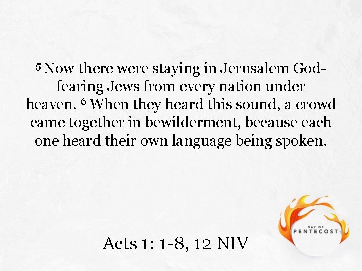 5 Now there were staying in Jerusalem Godfearing Jews from every nation under heaven.