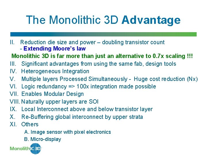 The Monolithic 3 D Advantage II. Reduction die size and power – doubling transistor