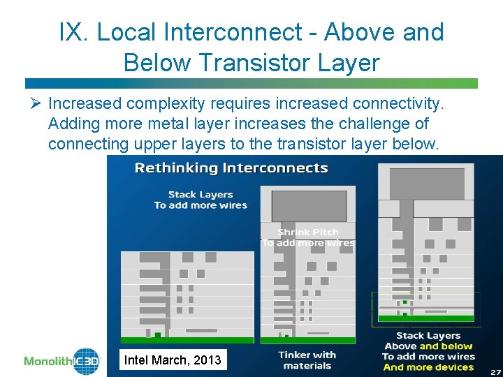 IX. Local Interconnect - Above and Below Transistor Layer Ø Increased complexity requires increased
