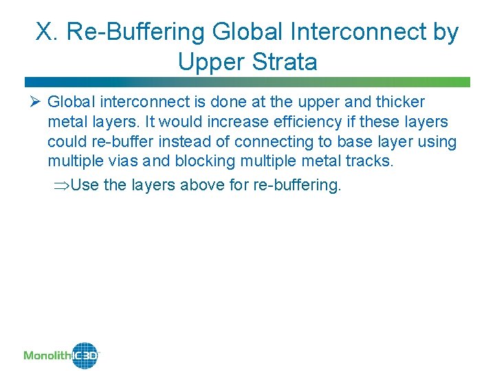 X. Re-Buffering Global Interconnect by Upper Strata Ø Global interconnect is done at the
