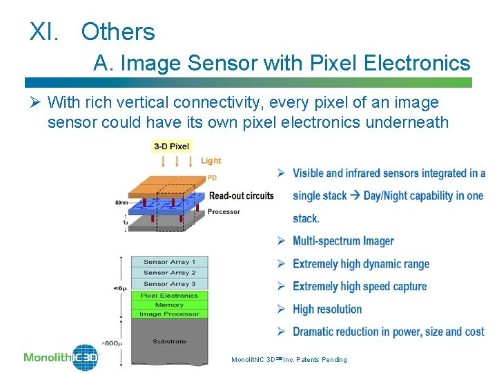 XI. Others A. Image Sensor with Pixel Electronics Ø With rich vertical connectivity, every
