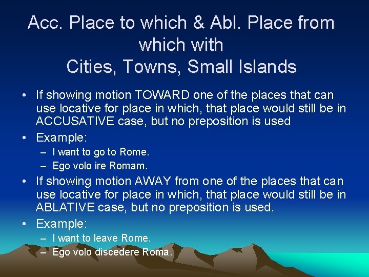 Acc. Place to which & Abl. Place from which with Cities, Towns, Small Islands