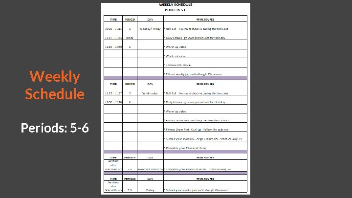 Weekly Schedule Periods: 5 -6 