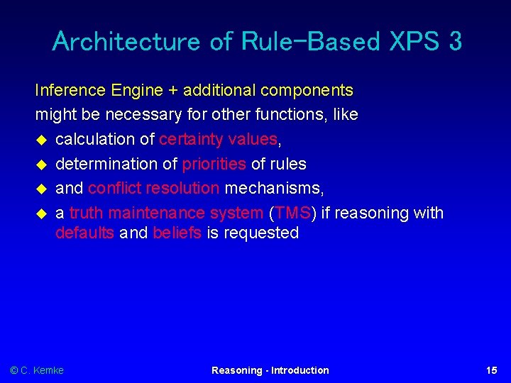 Architecture of Rule-Based XPS 3 Inference Engine + additional components might be necessary for