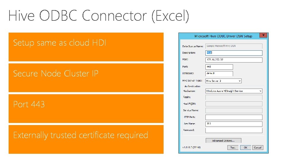 Hive ODBC Connector (Excel) Setup same as cloud HDI Secure Node Cluster IP Port