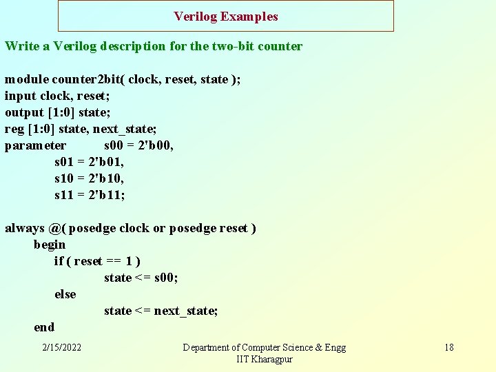 Verilog Examples Write a Verilog description for the two-bit counter module counter 2 bit(