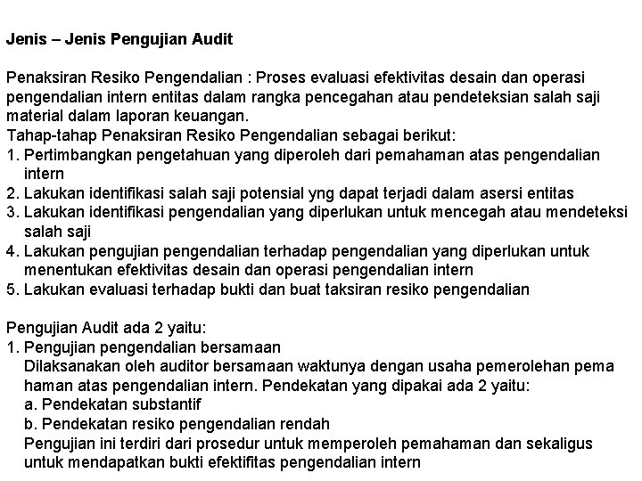 Jenis – Jenis Pengujian Audit Penaksiran Resiko Pengendalian : Proses evaluasi efektivitas desain dan