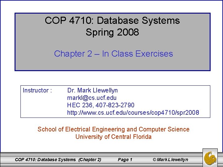 COP 4710: Database Systems Spring 2008 Chapter 2 – In Class Exercises Instructor :