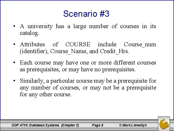Scenario #3 • A university has a large number of courses in its catalog.