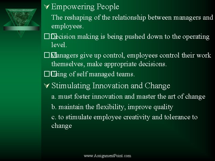 Ú Empowering People The reshaping of the relationship between managers and employees. �� Decision