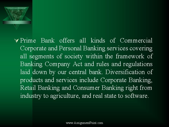 Ú Prime Bank offers all kinds of Commercial Corporate and Personal Banking services covering