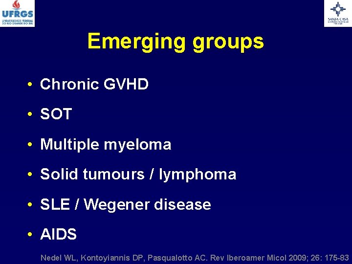 Emerging groups • Chronic GVHD • SOT • Multiple myeloma • Solid tumours /
