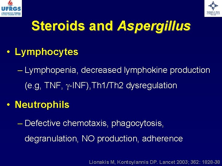 Steroids and Aspergillus • Lymphocytes – Lymphopenia, decreased lymphokine production (e. g, TNF, -INF),