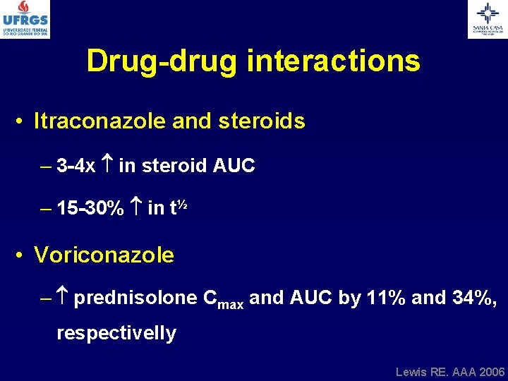 Drug-drug interactions • Itraconazole and steroids – 3 -4 x in steroid AUC –