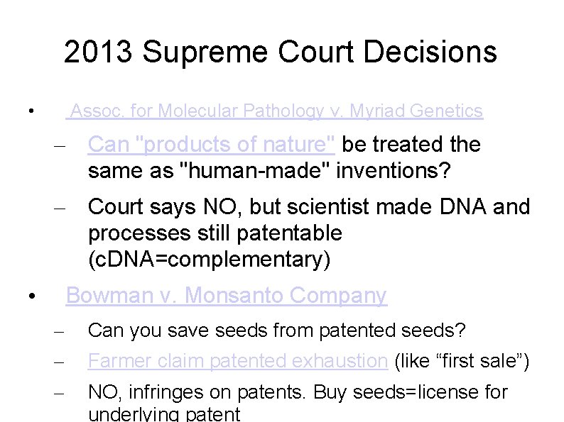 2013 Supreme Court Decisions • Assoc. for Molecular Pathology v. Myriad Genetics – Can