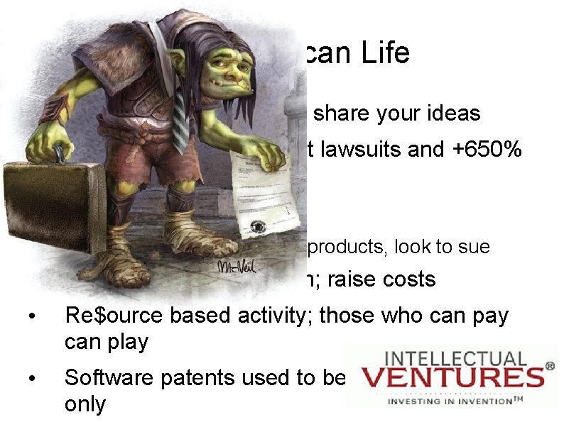 This American Life • Patents makes it safe to share your ideas • 2004