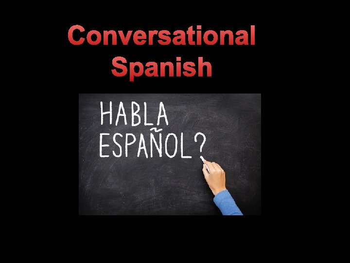 Conversational Spanish 