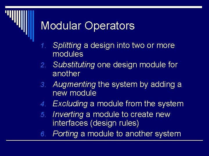 Modular Operators 1. Splitting a design into two or more 2. 3. 4. 5.