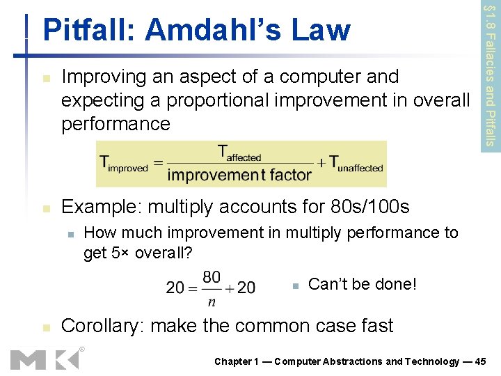 n n Improving an aspect of a computer and expecting a proportional improvement in