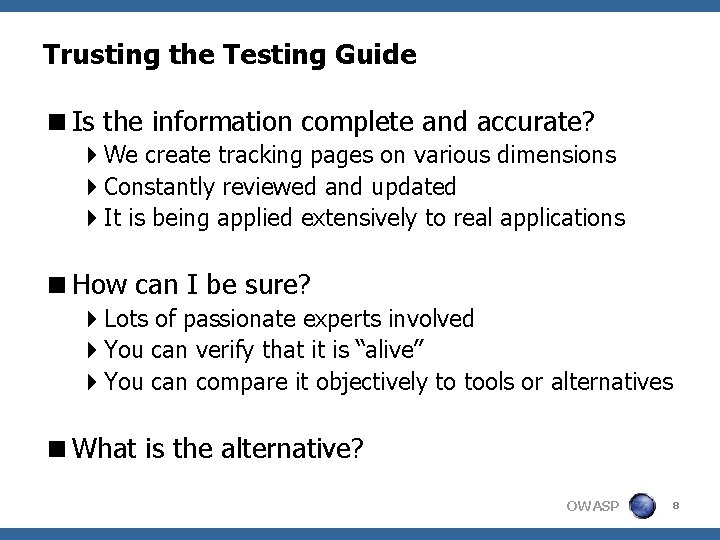 Trusting the Testing Guide <Is the information complete and accurate? 4 We create tracking