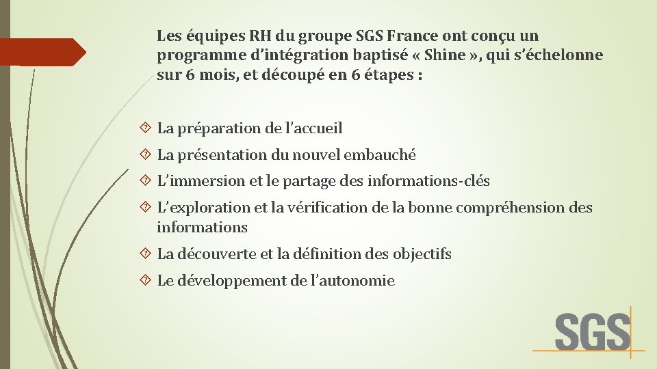 Les équipes RH du groupe SGS France ont conçu un programme d’intégration baptisé «