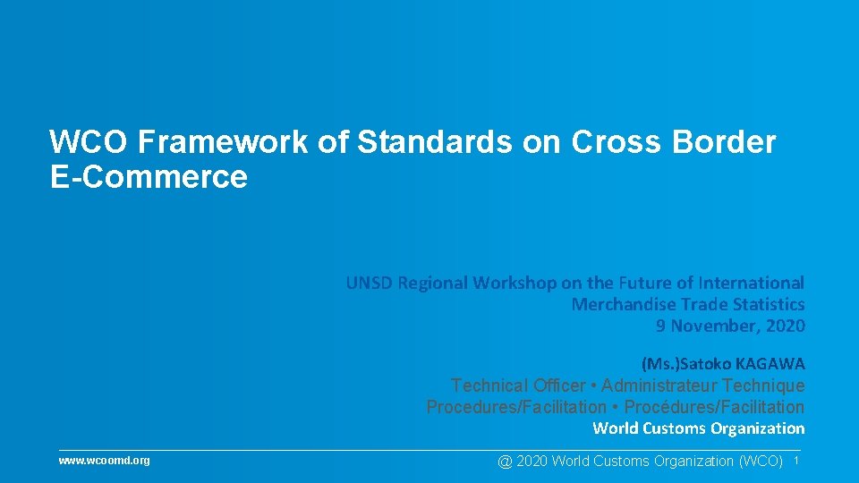 WCO Framework of Standards on Cross Border E-Commerce UNSD Regional Workshop on the Future