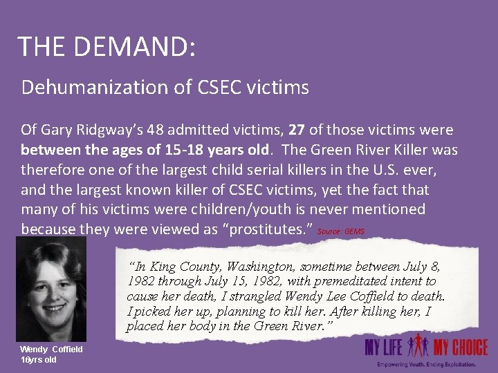 THE DEMAND: Dehumanization of CSEC victims Of Gary Ridgway’s 48 admitted victims, 27 of THE DEMAND: Dehumanization of CSEC victims Of Gary Ridgway’s 48 admitted victims, 27 of