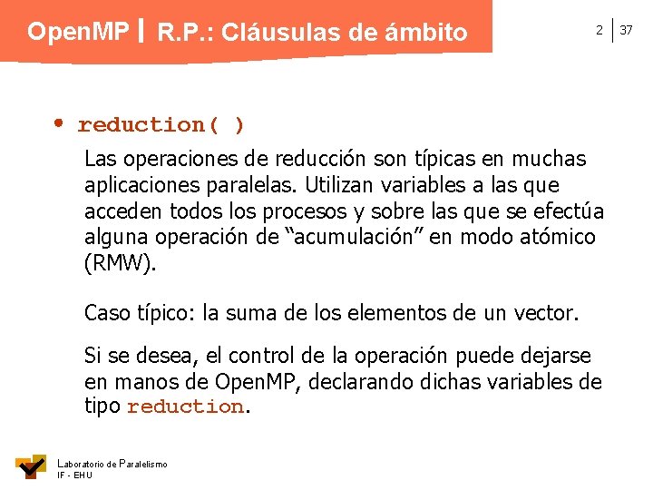 Open. MP R. P. : Cláusulas de ámbito 2 reduction( ) Las operaciones de
