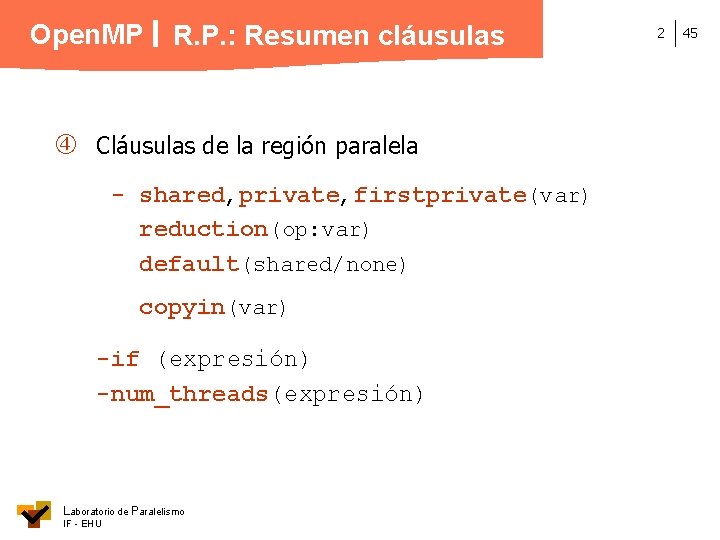 Open. MP R. P. : Resumen cláusulas Cláusulas de la región paralela - shared,