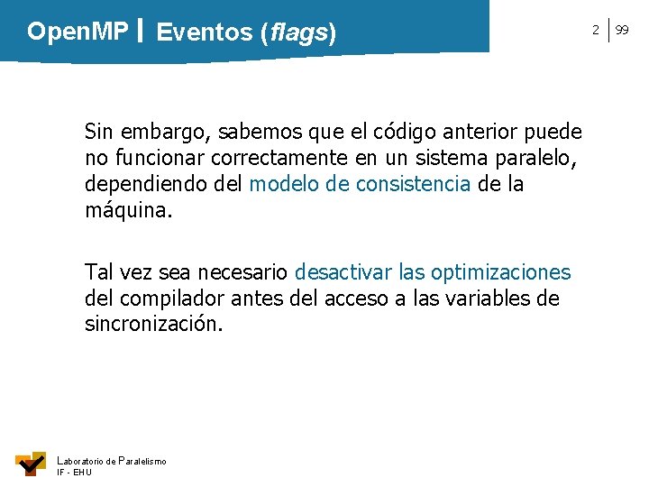 Open. MP Eventos (flags) Sin embargo, sabemos que el código anterior puede no funcionar