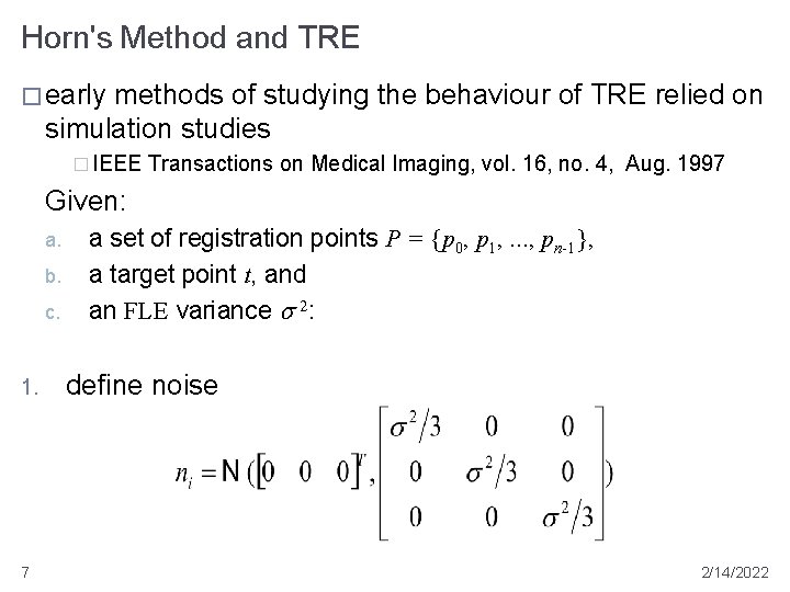 Horn's Method and TRE � early methods of studying the behaviour of TRE relied