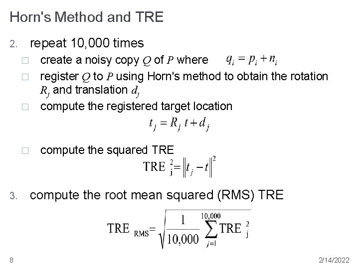 Horn's Method and TRE repeat 10, 000 times 2. � create a noisy copy