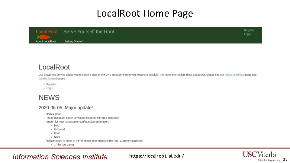 Local. Root Home Page Information Sciences Institute https: //localroot. isi. edu/ 13 