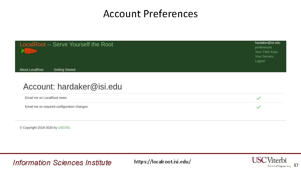 Account Preferences Information Sciences Institute https: //localroot. isi. edu/ 17 