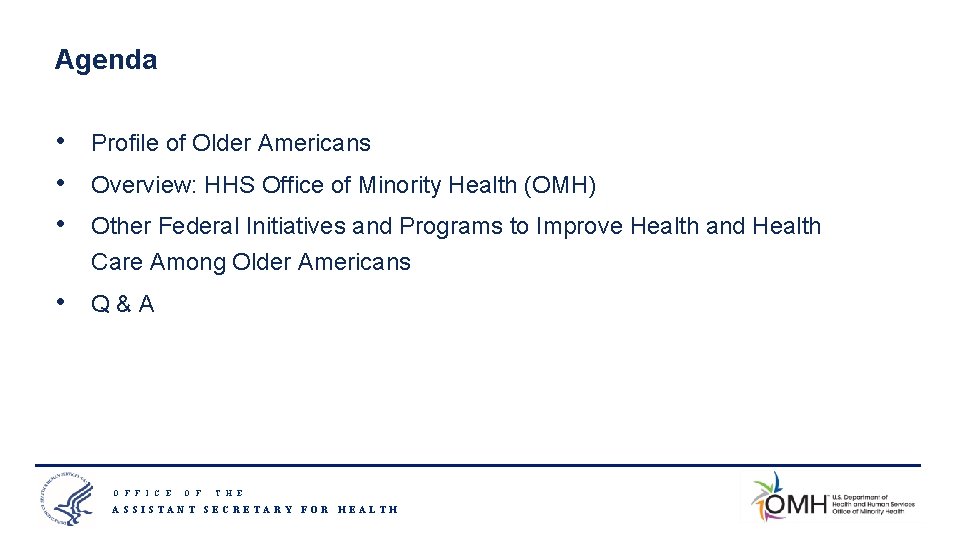 Agenda • • • Profile of Older Americans • Q&A Overview: HHS Office of