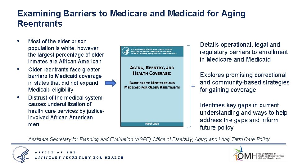 Examining Barriers to Medicare and Medicaid for Aging Reentrants • • • Most of