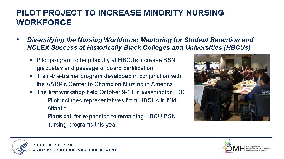 PILOT PROJECT TO INCREASE MINORITY NURSING WORKFORCE • Diversifying the Nursing Workforce: Mentoring for