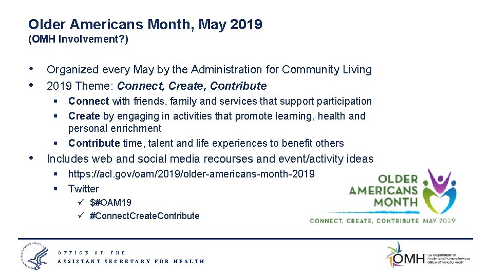 Older Americans Month, May 2019 (OMH Involvement? ) • • Organized every May by