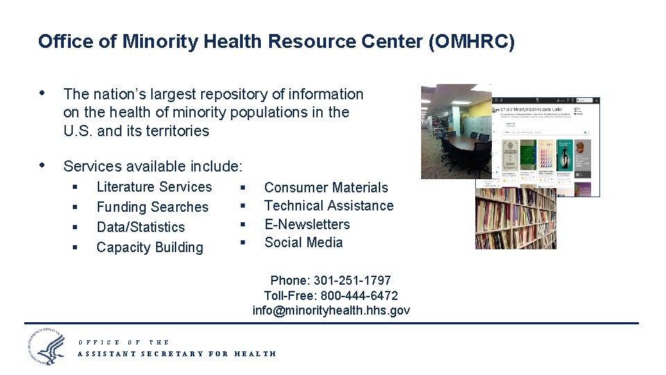 Office of Minority Health Resource Center (OMHRC) • The nation’s largest repository of information