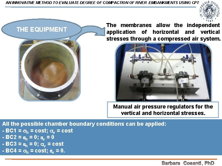 AN INNOVATIVE METHOD TO EVALUATE DEGREE OF COMPACTION OF RIVER EMBANKMENTS USING CPT THE