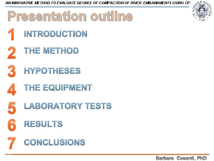 AN INNOVATIVE METHOD TO EVALUATE DEGREE OF COMPACTION OF RIVER EMBANKMENTS USING CPT Presentation